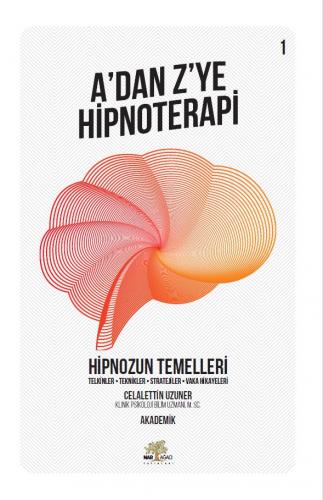 A’DAN Z’YE HİPNOTERAPİ Kitap – I