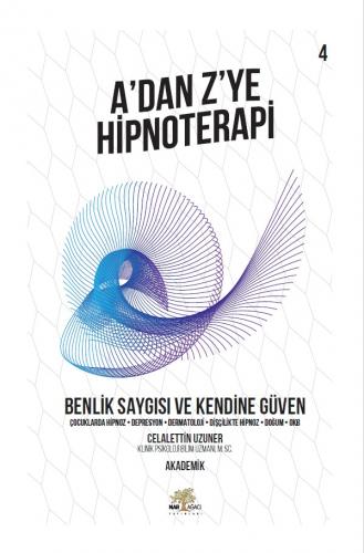 A’DAN Z’YE HİPNOTERAPİ Kitap – IV