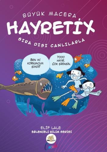 Hayretix Sıradışı Canlılarla