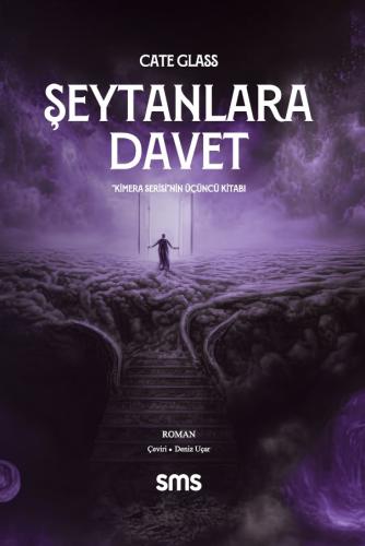 ŞEYTANLARA DAVET- KİMERA SERİSİ - ÜÇÜNCÜ KİTAP